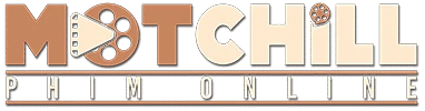 Motchill - lẩu Phim truyền hình hay !